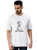 Derada Oversized Pure Cotton Unisex White Tech T Shirt - Do not be Robo